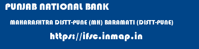PUNJAB NATIONAL BANK  MAHARASHTRA DISTT-PUNE (MH) BARAMATI (DISTT-PUNE)   ifsc code
